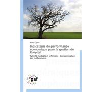 Indicateurs de performance économique pour la gestion de l'hôpital - Laport-N - P.academiques Francophones - broché - Etude