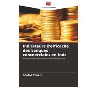 Indicateurs d'efficacité des banques commerciales en Inde: Efficacité des banques commerciales en Inde