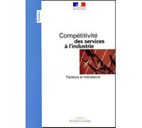Indicateurs Et Facteurs De Compétitivité Des Services Rendus À L'industrie (Études)