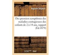 Indication Sommaire Des Premiers Symptômes Des Maladies Contagieuses Des Enfants De 2 À 14 Ans