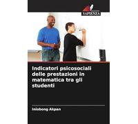 Indicatori psicosociali delle prestazioni in matematica tra gli studenti