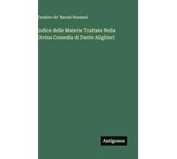 Indice delle Materie Trattate Nella Divina Comedia di Dante Alighieri