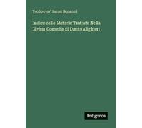 Indice delle Materie Trattate Nella Divina Comedia di Dante Alighieri