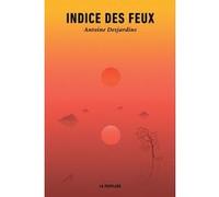 Indice des feux Antoine Desjardins (Auteur)