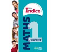 Indice - Maths 1re Enseignement scientifique - 2023 - Manuel - élève - Denis Vieudrin - Bordas - relié - Scolaire / Universitaire