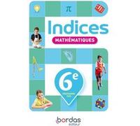 Indices - Maths 6e - 2025 - Manuel - élève Laurence Candille (Directeur éditorial), Sébastien Planchenault (Auteur), Marion San Vicente (Auteur), Christophe Gombert (Directeur éditorial), Sylvie Canzi