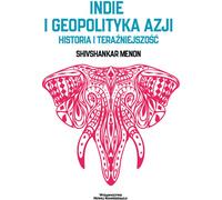 Indie i Geopolityka Azji - Menon Shivshankar (livre en polonais)