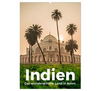 Indien - Das wunderschöne Land in Asien. (Wandkalender 2026 DIN A2 hoch), CALVENDO Monatskalender: Genießen Sie die aufregenden Bilder von Indien.