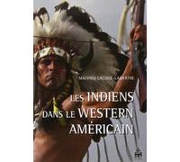 Les Indiens Dans Le Western Américain