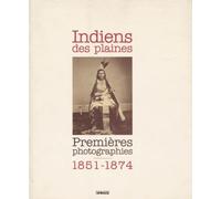 Indiens des plaines premières photographies