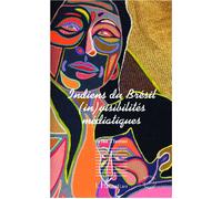 Erika Thomas – Indiens du Brésil – (In)Visibilités médiatiques – Broché