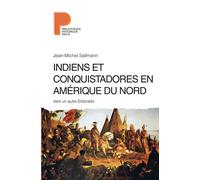 Indiens et conquistadores en Amérique du Nord Vers un autre Eldorado - Jean-Michel Sallmann - Payot - broché - Etude