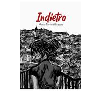 INDIETRO: Racconti, aneddoti e storie di un paese, il mio