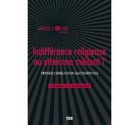 Indifférence religieuse ou athéisme militant ? Pierre Bréchon (Auteur)