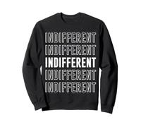 Indifférent Sweatshirt
