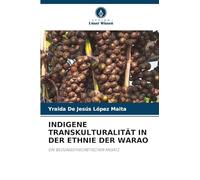 Indigene Transkulturalität in Der Ethnie Der Warao