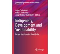 Indigeneity, Development and Sustainability: Perspectives from Northeast India