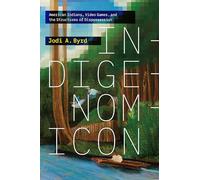 Indigenomicon: American Indians, Video Games and the Structures of Dispossession