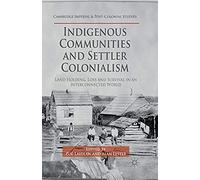 Indigenous Communities And Settler Colonialism