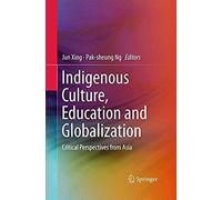 Indigenous Culture, Education And Globalization