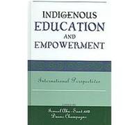 Indigenous Education And Empowerment, Contemporary Native American Communities, 17 Ismael Abu Saad (Auteur)