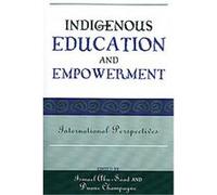 Indigenous Education And Empowerment, Contemporary Native American Communities Ismael Abu Saad (Auteur)