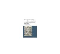 Indigenous Elites And Creole Identity In Colonial Mexico, 1500-1800
