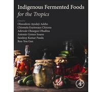 Indigenous Fermented Foods for the Tropics