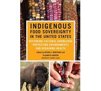 Indigenous Food Sovereignty In The United States