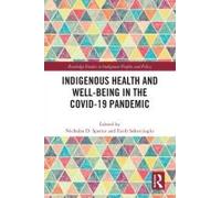 Indigenous Health And Well-Being In The Covid-19 Pandemic