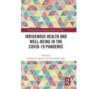Indigenous Health And Well-Being In The Covid-19 Pandemic