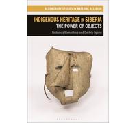 Indigenous Heritage in Siberia: The Power of Objects
