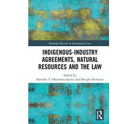 Indigenous-Industry Agreements, Natural Resources And The Law
