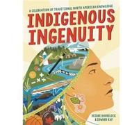 Indigenous Ingenuity - Edward Kay - Little Brown amp Company - Livre en Anglais - Hardback Edward KayEdward Kay (Auteur)