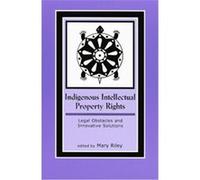 Indigenous Intellectual Property Rights, Contemporary Native American Communities Mary Riley (Auteur)