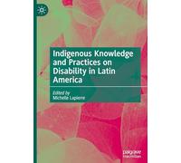 Indigenous Knowledge and Practices on Disability in Latin America