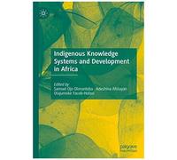 Indigenous Knowledge Systems And Development In Africa