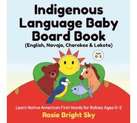 Indigenous Language Baby Board Book (English, Navajo, Cherokee & Lakota): Learn Native American First Words for Babies Ages 0-2