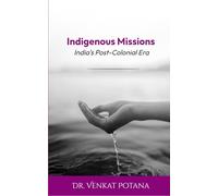 Indigenous Missions: India’s Post-Colonial Era