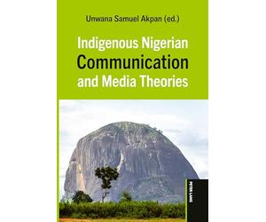 Indigenous Nigerian Communication and Media Theories