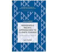 Indigenous Pacific Approaches To Climate Change : Aotearoa/New Zealand
