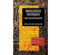 Indigenous Pathways Into Social Research