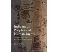 Indigenous Peoples and Human Rights: International and Regional Jurisprudence - [Version Originale] Inconnu (Auteur)