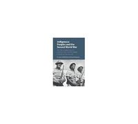 Indigenous Peoples And The Second World War