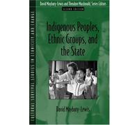 Indigenous Peoples, Ethnic Groups, and the State:2nd (Second) edition