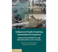 Indigenous Peoples Inspiring Sustainable Development Implementing UNDRIP through International Law and Covenants - Cordonier Segger, Marie-Claire - Cambridge University Press - ebook (ePub) - Livre