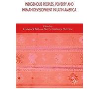 Indigenous Peoples, Poverty And Human Development In Latin America