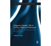 Indigenous Peoples Title To Territory Ri Cathal M Middlesex University Doyle, Uk (Auteur)