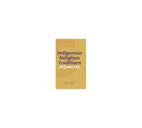 Indigenous Religious Traditions In Five Minutes