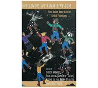 Indigenous Sustainable Wisdom